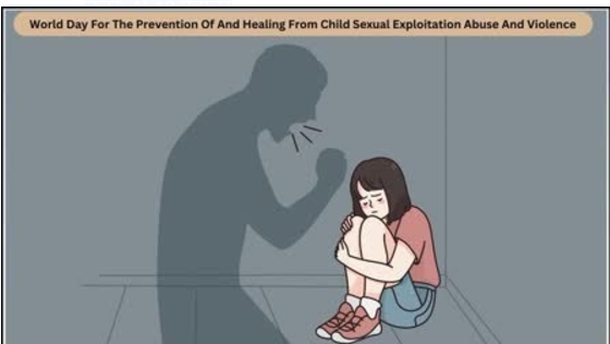 World Day for the Prevention and Healing of Child Sexual Exploitation, Abuse, and Violence is Observed on 18 November 2024.