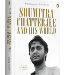 New Biography 'Soumitra Chatterjee and His World (Vintage)' Launched in West Bengal.
