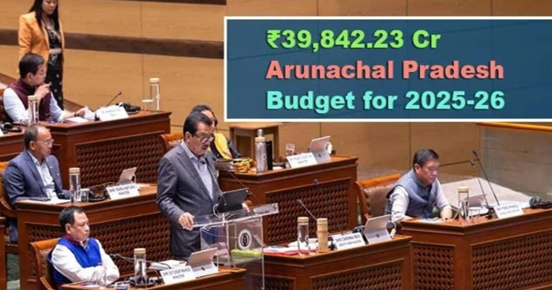 Deputy CM of Arunachal Pradesh, Chowna Mein, Unveils Rs 39,842 Crore Budget for FY 2026.