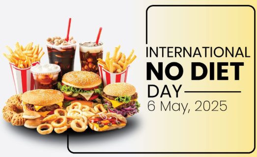 International No Diet Day Observed on 6 May 2025.