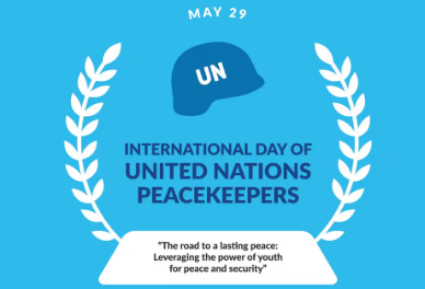 International Day of UN Peacekeepers Observed on 29 May 2025.