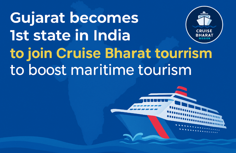 Gujarat Becomes First Indian State to Join Cruise Bharat Mission, Aiming to Boost Maritime Tourism.