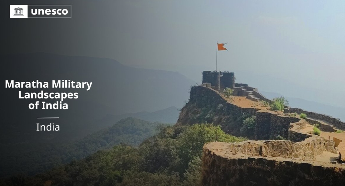India’s Maratha Military Forts Added to UNESCO World Heritage List.
