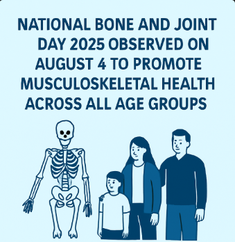 National Bone and Joint Day 2025 Observed on August 4 to Promote Musculoskeletal Health Across All Age Groups.