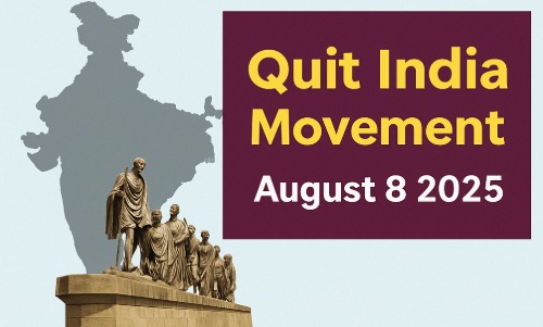 Quit India Movement Day 2025 Observed on 8 August to Mark 83rd Anniversary.