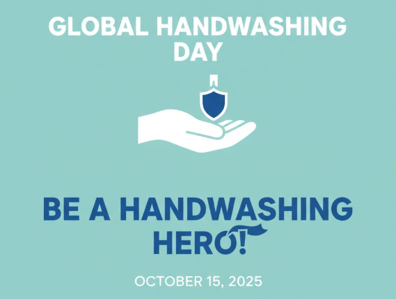 Global Handwashing Day (GHD) 2025: “Be a Handwashing Hero!” Observed on October 15.